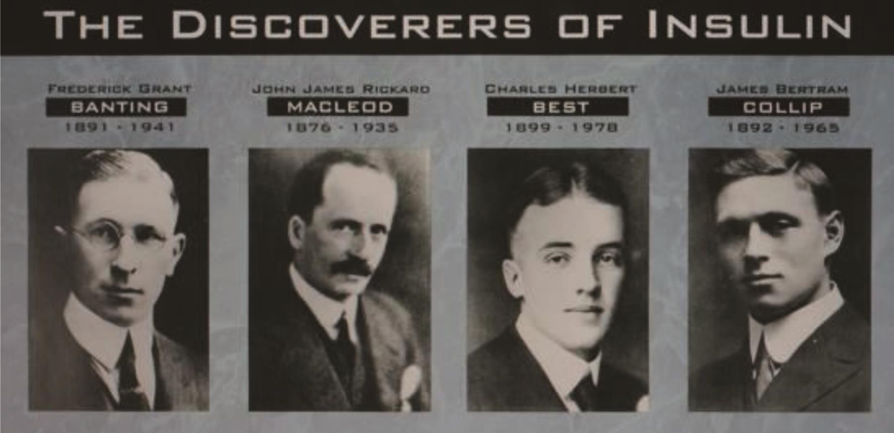  为胰岛素做出重要贡献的四位科学家，从左到右依次是：班廷、麦克劳德、贝斯特、克里普。